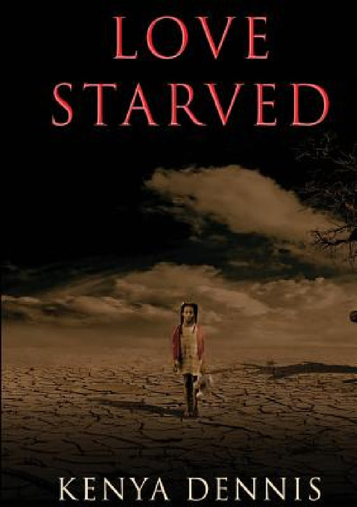 Love Starved by Kenya Dennis