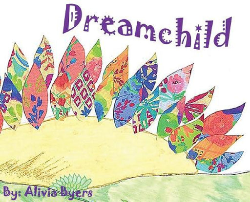 Dreamchild by Alivia Byers