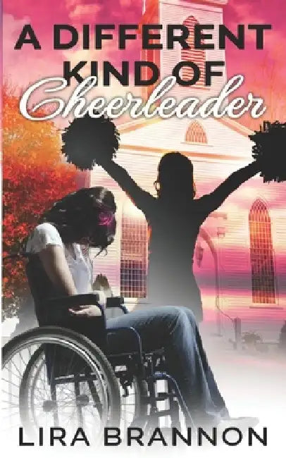 A Different Kind of Cheerleader by Lira Brannon
