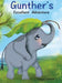 Gunther's Excellent Adventure: Gunther remembers to help his friends by Ginger a. Nielson, Ginger a. Nielson