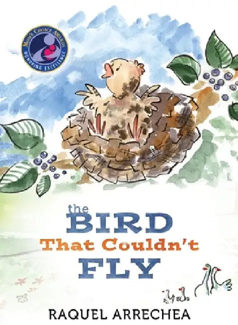 The Bird That Couldn't Fly by Raquel Arrechea