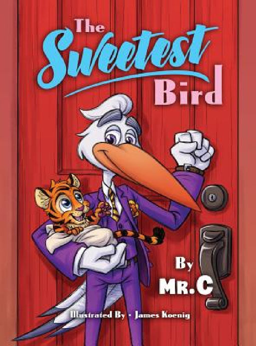 The Sweetest Bird by Mr C., James Koenig