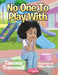 No One To Play With by Tawana Trammell