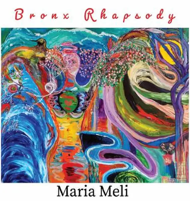 Bronx Rhapsody by Maria Meli