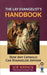 The Lay Evangelist's Handbook: How Any Catholic Can Evangelize Anyone by Joe Sixpack- The Every Catholic Guy