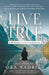 Live True: A Mindfulness Guide to Authenticity by Ora Nadrich
