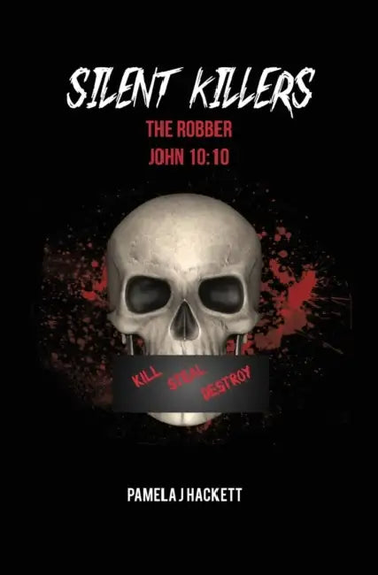 Silent Killers: The Robber John 10:10 by Pamela J. Hackett