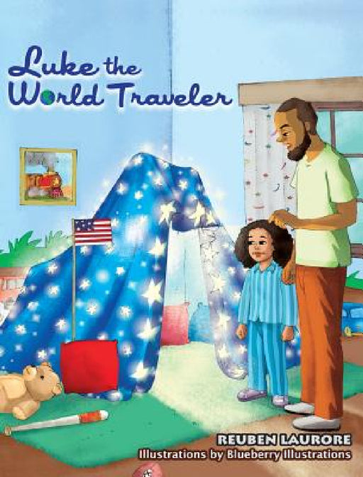 Luke the World Traveler: Welcome to America! by Reuben Laurore, Blueberry Illustrations