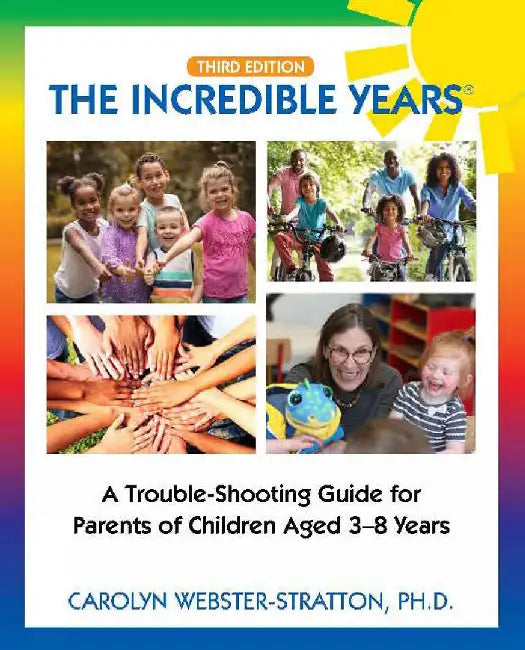 The Incredible Years ® by Carolyn Webster-Stratton