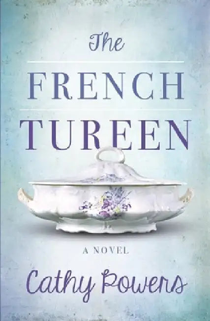 The French Tureen by Cathy Powers