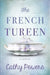 The French Tureen by Cathy Powers
