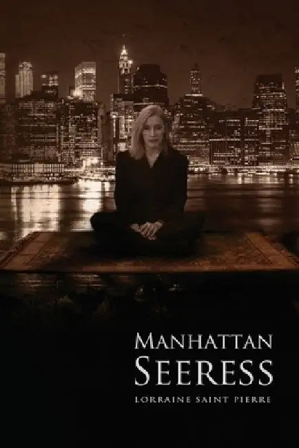Manhattan Seeress by Lorraine Saint Pierre