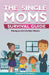 Single Moms Survival Guide: Moving on with Life After Divorce by Adrienne E. Bell