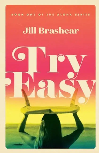 Try Easy by Jill Brashear