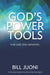 God's Power Tools: A Practical Guide to the Gifts of the Holy Spirit by Bill Juoni