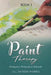 Paint Therapy: Painting From Photographs in Watercolor by Jill Snyder Morris