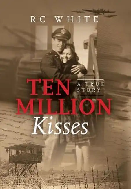Ten Million Kisses by Rc White