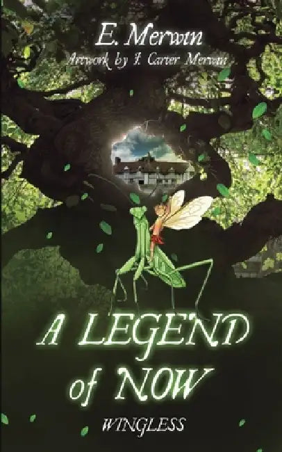 A LEGEND of NOW: Wingless by J. Carter Merwin, E. Merwin