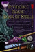 Invincible Magic Book of Spells: Ancient Spells, Charms and Divination Rituals for Kids in Magic Training by Catherine Fet