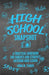 High School Snapshot: A Practical Guidebook For Parents And Students Entering High School by Linda M. Teahen