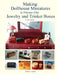 Making Dollhouse Miniatures in Polymer Clay Jewelry and Trinket Boxes by Darlene A. Gregory