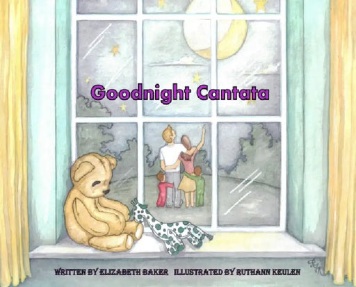 Goodnight Cantata by Elizabeth D. Baker, Keulen Ruthann