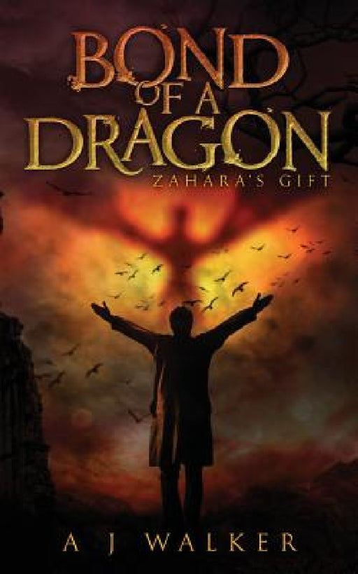 Bond of a Dragon: Zahara's Gift by A. J. Walker