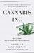 Cannabis, Inc.: The Journey from Compassion to Consolidation by Lauren Shufran Phd