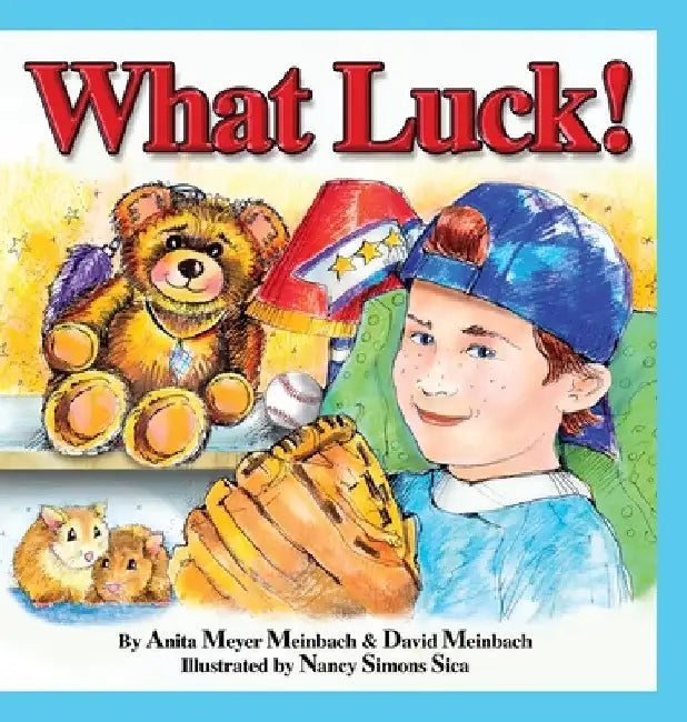 What Luck! by Anita Meyer Meinbach