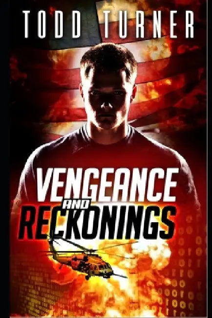 Vengeance and Reckonings by Todd L. Turner