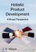 Holistic Product Development: A Broad Perspective by J. H. Welsch
