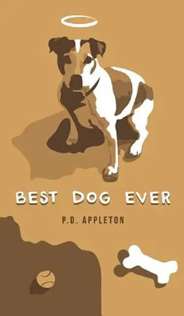 Best Dog Ever by P. D. Appleton
