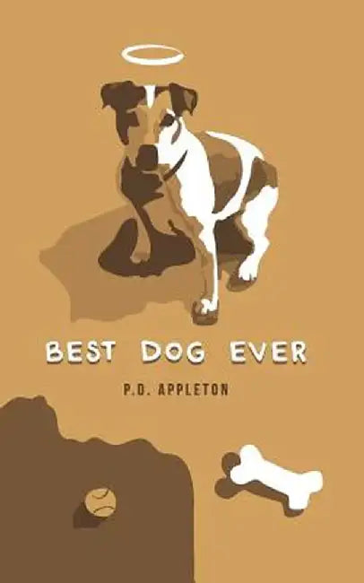 Best Dog Ever by P. D. Appleton