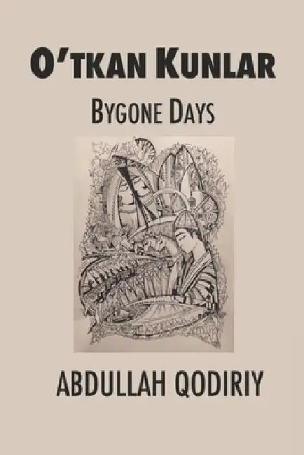 Bygone Days: O'tkan Kunlar by Mark Edward Reese