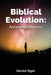 Biblical Evolution: Answering Atheism by Gerald Sigal