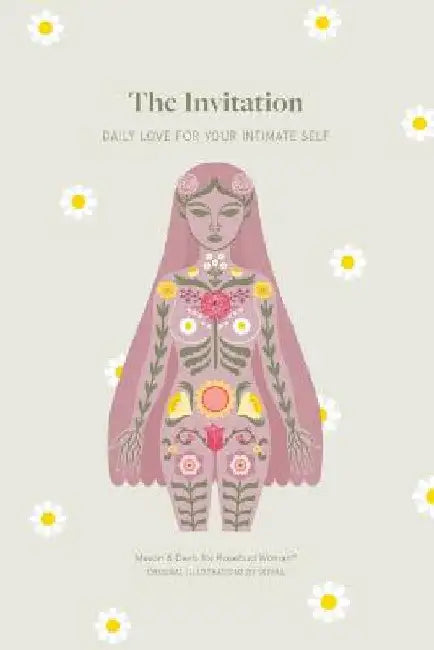 The Invitation: Daily Love for Your Intimate Self by Christine Marie Mason