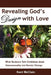 Revealing God's Design with Love: What Scripture Tells Christians about Homosexuality and Gender Change by Kent McClain
