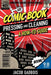 Comic Book Pressing and Cleaning: A How-To Guide by Jacob Gadbois