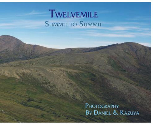Twelvemile: Summit to Summit by Daniel H. Wieczorek, Kazuya Numazawa