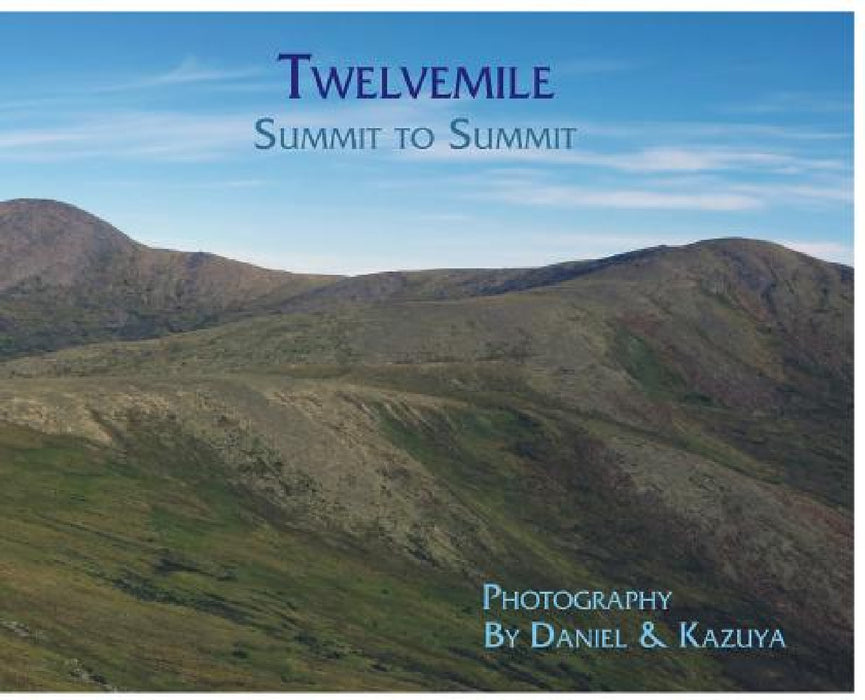 Twelvemile: Summit to Summit by Daniel H. Wieczorek, Kazuya Numazawa