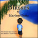 Glasses by Marlene W. Potts