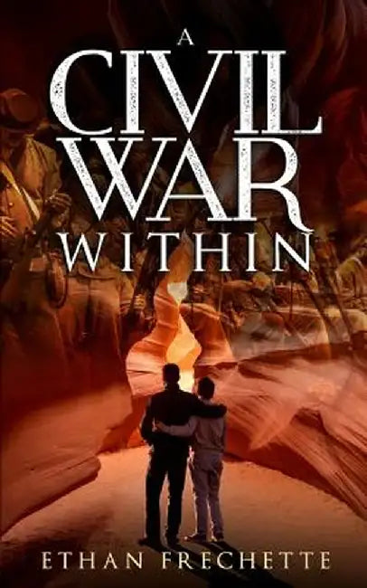 A Civil War Within by Ethan Frechette