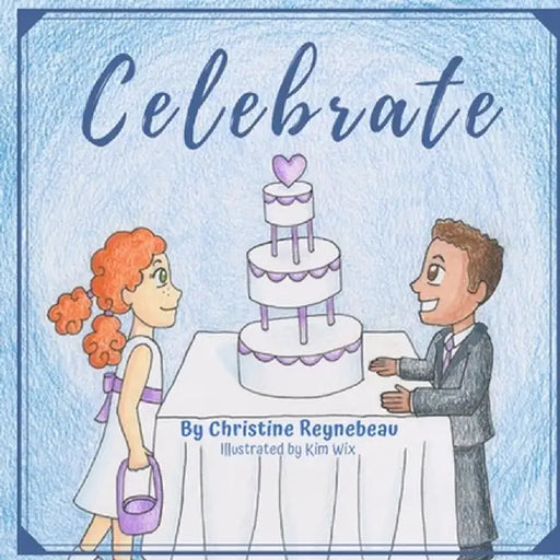 Celebrate by Christine Reynebeau