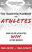 The Transition Playbook for ATHLETES: How Elite Athletes WIN After Sports by Phil Costa
