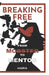 Breaking Free: From Mobster to Mentor by Maria I