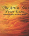 The Artist You Never Knew: Autobiography of Arthur Norby by Arthur H. Norby