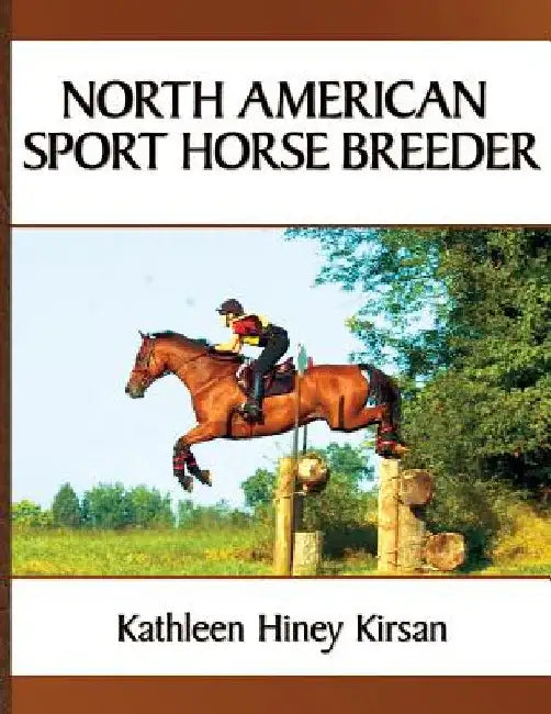 North American Sport Horse Breeder by Kathleen H. Kirsan