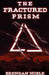The Fractured Prism by Brendan Noble