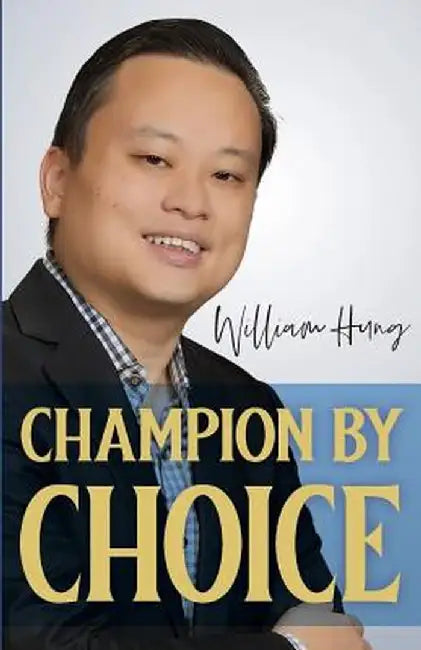 Champion by Choice by William Hung