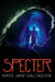 Specter by Katie Jane Gallagher